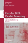 Euro-Par 2021: Parallel Processing : 27th International Conference on Parallel and Distributed Computing, Lisbon, Portugal, September 1–3, 2021, Proceedings - Book