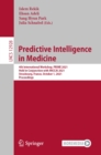 Predictive Intelligence in Medicine : 4th International Workshop, PRIME 2021, Held in Conjunction with MICCAI 2021, Strasbourg, France, October 1, 2021, Proceedings - eBook