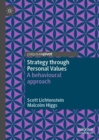 Strategy through Personal Values : A behavioural approach - eBook