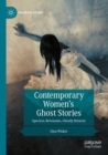 Contemporary Women’s Ghost Stories : Spectres, Revenants, Ghostly Returns - Book