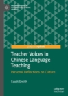 Teacher Voices in Chinese Language Teaching : Personal Reflections on Culture - eBook