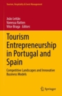 Tourism Entrepreneurship in Portugal and Spain : Competitive Landscapes and Innovative Business Models - eBook