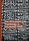Pan-Africanism and Psychology in Decolonial Times - eBook