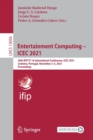 Entertainment Computing – ICEC 2021 : 20th IFIP TC 14 International Conference, ICEC 2021, Coimbra, Portugal, November 2–5, 2021, Proceedings - Book