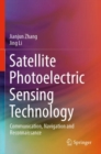 Satellite Photoelectric Sensing Technology : Communication, Navigation and Reconnaissance - Book