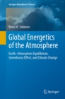 Global Energetics of the Atmosphere : Earth-Atmosphere Equilibrium, Greenhouse Effect, and Climate Change - eBook