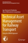 Technical Asset Management for Railway Transport : Using the URRAN Approach - Book