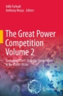 The Great Power Competition Volume 2 : Contagion Effect: Strategic Competition in the COVID-19 Era - Book