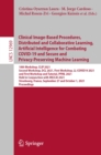 Clinical Image-Based Procedures, Distributed and Collaborative Learning, Artificial Intelligence for Combating COVID-19 and Secure and Privacy-Preserving Machine Learning : 10th Workshop, CLIP 2021, S - eBook