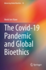 The Covid-19 Pandemic and Global Bioethics - Book