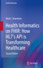 Health Informatics on FHIR: How HL7's API is Transforming Healthcare - eBook