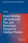 Driven Rotation, Self-Generated Flow, and Momentum Transport in Tokamak Plasmas - eBook