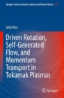 Driven Rotation, Self-Generated Flow, and Momentum Transport in Tokamak Plasmas - Book