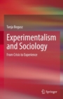 Experimentalism and Sociology : From Crisis to Experience - Book