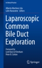 Laparoscopic Common Bile Duct Exploration - eBook
