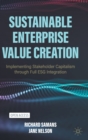 Sustainable Enterprise Value Creation : Implementing Stakeholder Capitalism through Full ESG Integration - Book