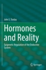 Hormones and Reality : Epigenetic Regulation of the Endocrine System - Book