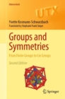 Groups and Symmetries : From Finite Groups to Lie Groups - Book