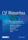 CSF Rhinorrhea : Pathophysiology, Diagnosis and Skull Base Reconstruction - Book