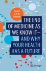 The end of medicine as we know it - and why your health has a future - Book