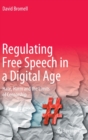 Regulating Free Speech in a Digital Age : Hate, Harm and the Limits of Censorship - Book