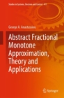 Abstract Fractional Monotone Approximation, Theory and Applications - eBook