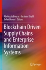 Blockchain Driven Supply Chains and Enterprise Information Systems - Book