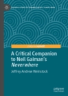 A Critical Companion to Neil Gaiman's "Neverwhere" - eBook
