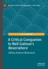 A Critical Companion to Neil Gaiman's "Neverwhere" - Book