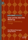 Qatar and the 2022 FIFA World Cup : Politics, Controversy, Change - eBook