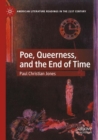 Poe, Queerness, and the End of Time - Book