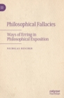 Philosophical Fallacies : Ways of Erring in Philosophical Exposition - Book