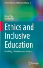 Ethics and Inclusive Education : Disability, Schooling and Justice - eBook