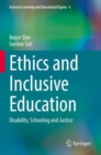 Ethics and Inclusive Education : Disability, Schooling and Justice - Book