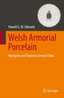 Welsh Armorial Porcelain : Nantgarw and Swansea Crested China - eBook