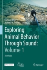 Exploring Animal Behavior Through Sound: Volume 1 : Methods - eBook