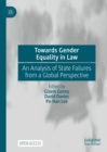 Towards Gender Equality in Law : An Analysis of State Failures from a Global Perspective - eBook