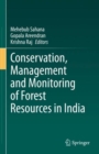 Conservation, Management and Monitoring of Forest Resources in India - Book