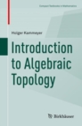 Introduction to Algebraic Topology - Book