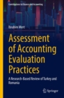 Assessment of Accounting Evaluation Practices : A Research-Based Review of Turkey and Romania - eBook