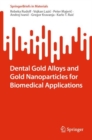 Dental Gold Alloys and Gold Nanoparticles for Biomedical Applications - eBook