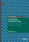 Escaping the Governance Trap : Economic Reform in the Northern Triangle - Book