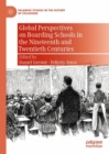 Global Perspectives on Boarding Schools in the Nineteenth and Twentieth Centuries - eBook