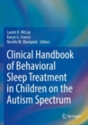 Clinical Handbook of Behavioral Sleep Treatment in Children on the Autism Spectrum - Book