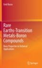 Rare Earths-Transition Metals-Boron Compounds : Basic Properties to Technical Applications - Book
