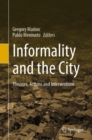 Informality and the City : Theories, Actions and Interventions - Book