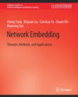 Network Embedding : Theories, Methods, and Applications - Book