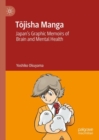 Tojisha Manga : Japan's Graphic Memoirs of Brain and Mental Health - eBook