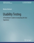 Usability Testing : A Practitioner's Guide to Evaluating the User Experience - Book
