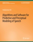 Algorithms and Software for Predictive and Perceptual Modeling of Speech - eBook